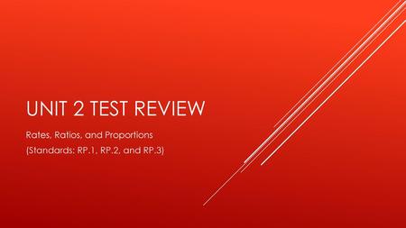 Rates, Ratios, and Proportions (Standards: RP.1, RP.2, and RP.3)