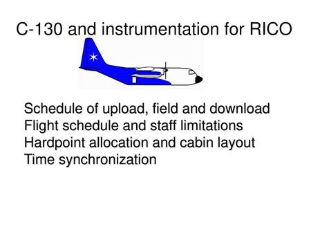 C-130 and instrumentation for RICO