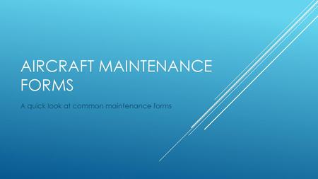 Aircraft maintenance forms