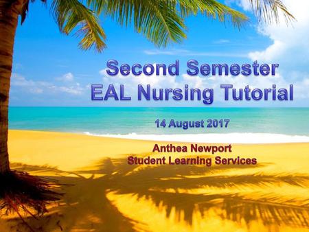 Second Semester EAL Nursing Tutorial Student Learning Services