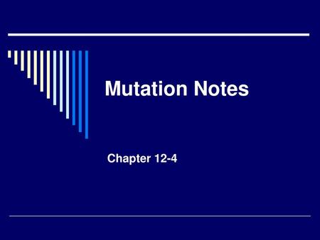 Mutation Notes Chapter 12-4.