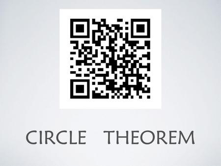 CIRCLE THEOREM.