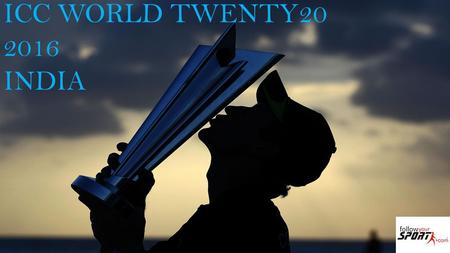 ICC WORLD TWENTY20 2016 INDIA.