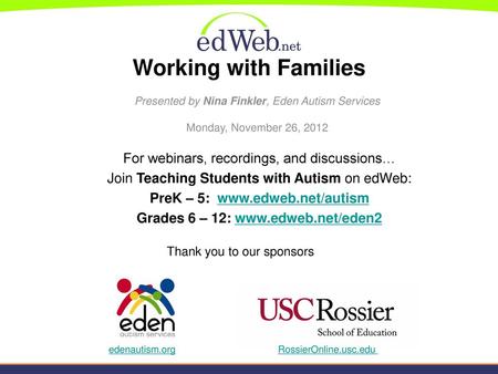 Working with Families Presented by Nina Finkler, Eden Autism Services