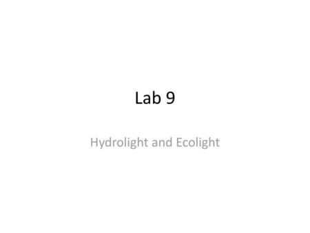 Hydrolight and Ecolight