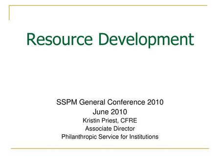 Resource Development SSPM General Conference 2010 June 2010