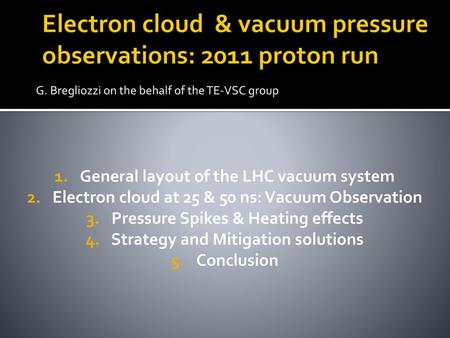 Electron cloud & vacuum pressure observations: 2011 proton run