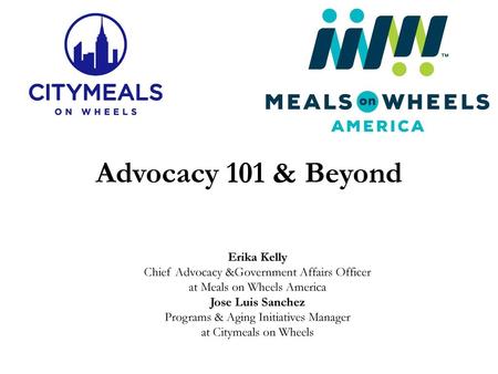 Advocacy 101 & Beyond Erika Kelly