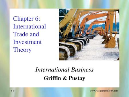 Chapter 6: International Trade and Investment Theory