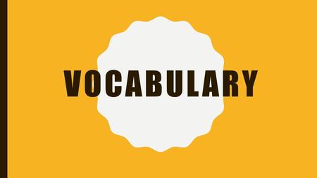 VOCABULARY.