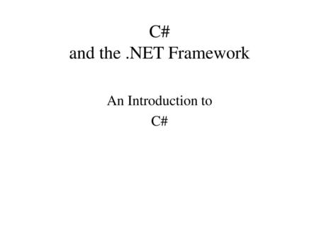 C# and the .NET Framework