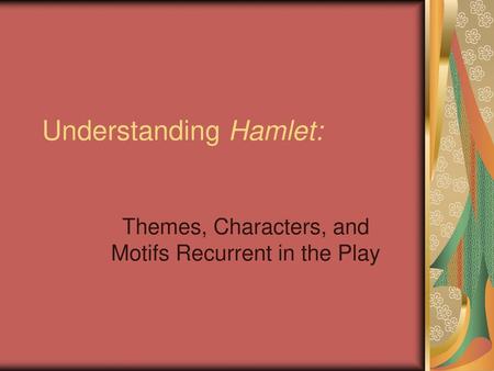 Understanding Hamlet: