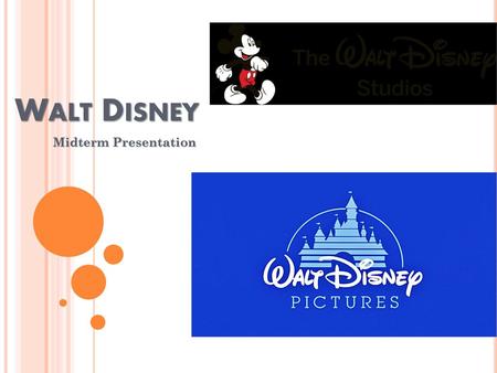 Walt Disney Midterm Presentation.