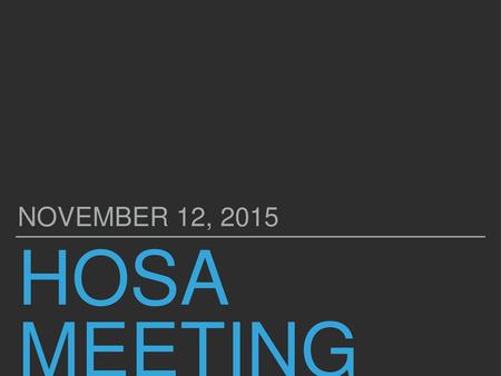 November 12, 2015 HOSA meeting.