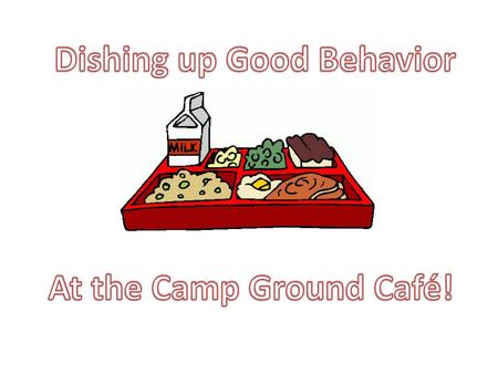 Dishing up Good Behavior