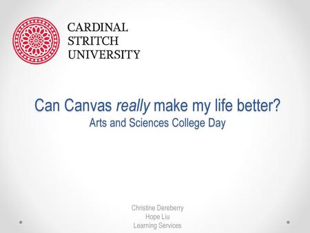 Can Canvas really make my life better? Arts and Sciences College Day