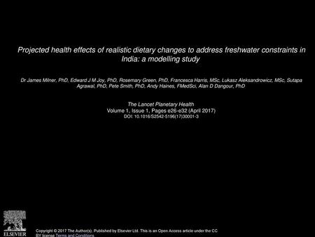 Projected health effects of realistic dietary changes to address freshwater constraints in India: a modelling study  Dr James Milner, PhD, Edward J M.