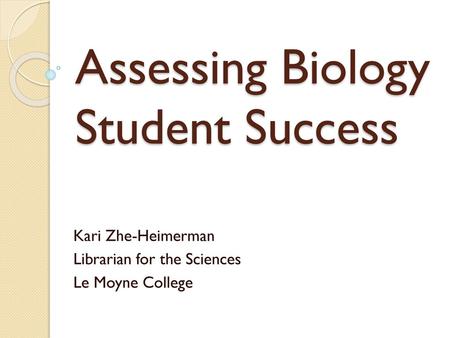 Assessing Biology Student Success