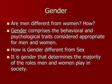 Gender Are men different from women? How?