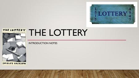 The Lottery Introduction notes.