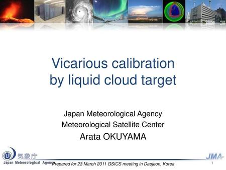 Vicarious calibration by liquid cloud target