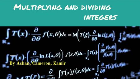 Multiplying and dividing integers