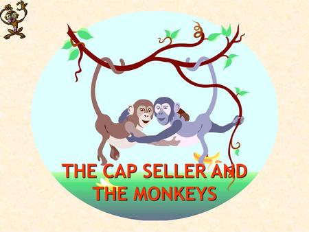 THE CAP SELLER AND THE MONKEYS