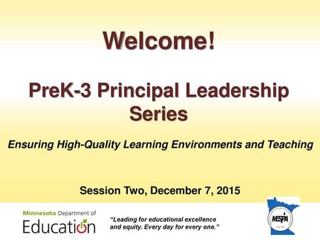 Welcome! PreK-3 Principal Leadership Series