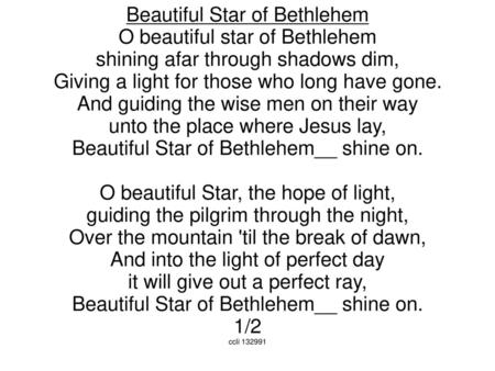 Beautiful Star of Bethlehem O beautiful star of Bethlehem