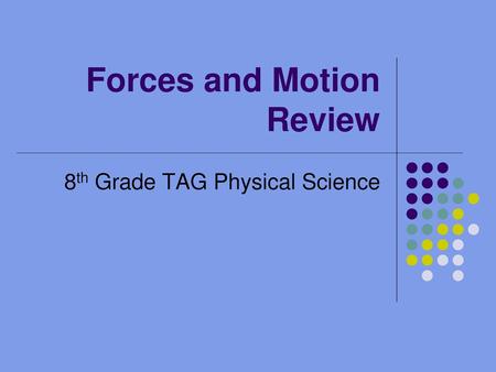 Forces and Motion Review