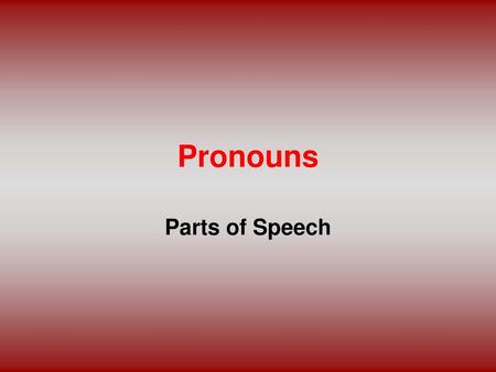 Pronouns Parts of Speech.