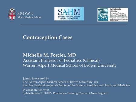 Contraception Cases Michelle M. Forcier, MD