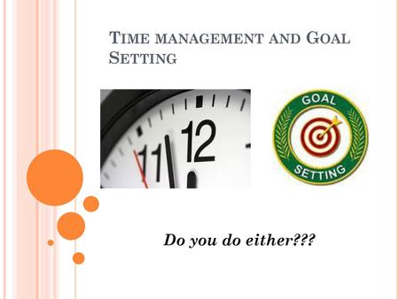 Time management and Goal Setting