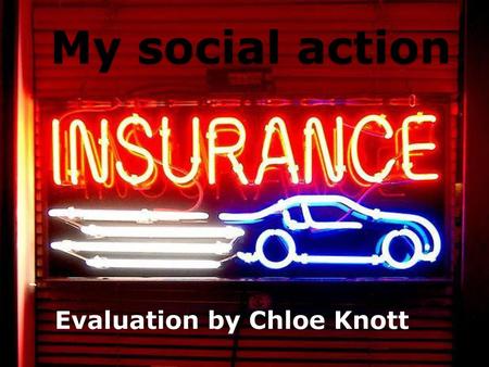 My social action Evaluation by Chloe Knott.