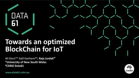 Towards an optimized BlockChain for IoT