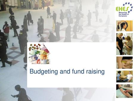 Budgeting and fund raising