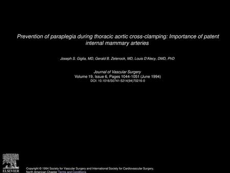 Prevention of paraplegia during thoracic aortic cross-clamping: Importance of patent internal mammary arteries  Joseph S. Giglia, MD, Gerald B. Zelenock,