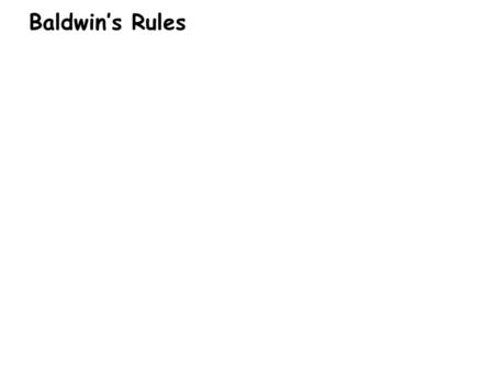 Baldwin’s Rules.