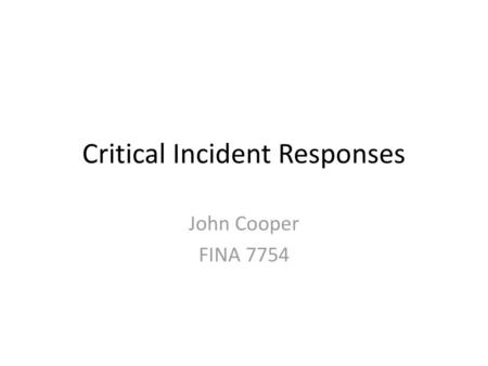 Critical Incident Responses