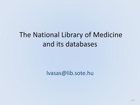 The National Library of Medicine and its databases