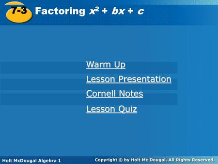 7-3 Factoring x2 + bx + c Warm Up Lesson Presentation Cornell Notes