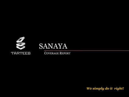 SANAYA Coverage Report We simply do it right!.