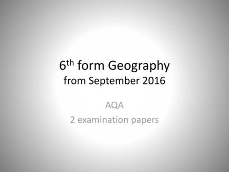 6th form Geography from September 2016