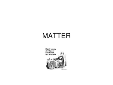 MATTER.