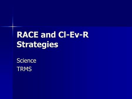 RACE and Cl-Ev-R Strategies