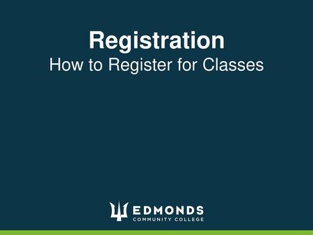 Registration How to Register for Classes