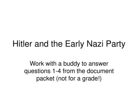 Hitler and the Early Nazi Party