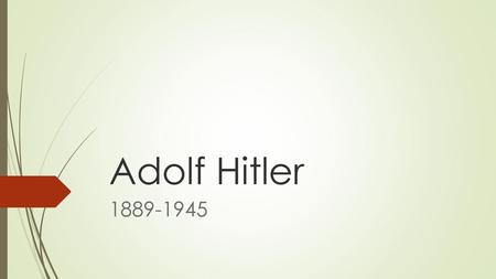 Adolf Hitler 1889-1945.