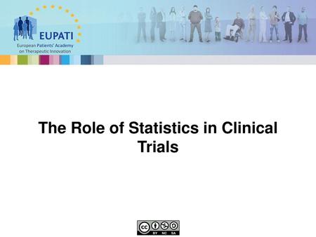 The Role of Statistics in Clinical Trials