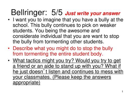 Bellringer: 5/5 Just write your answer